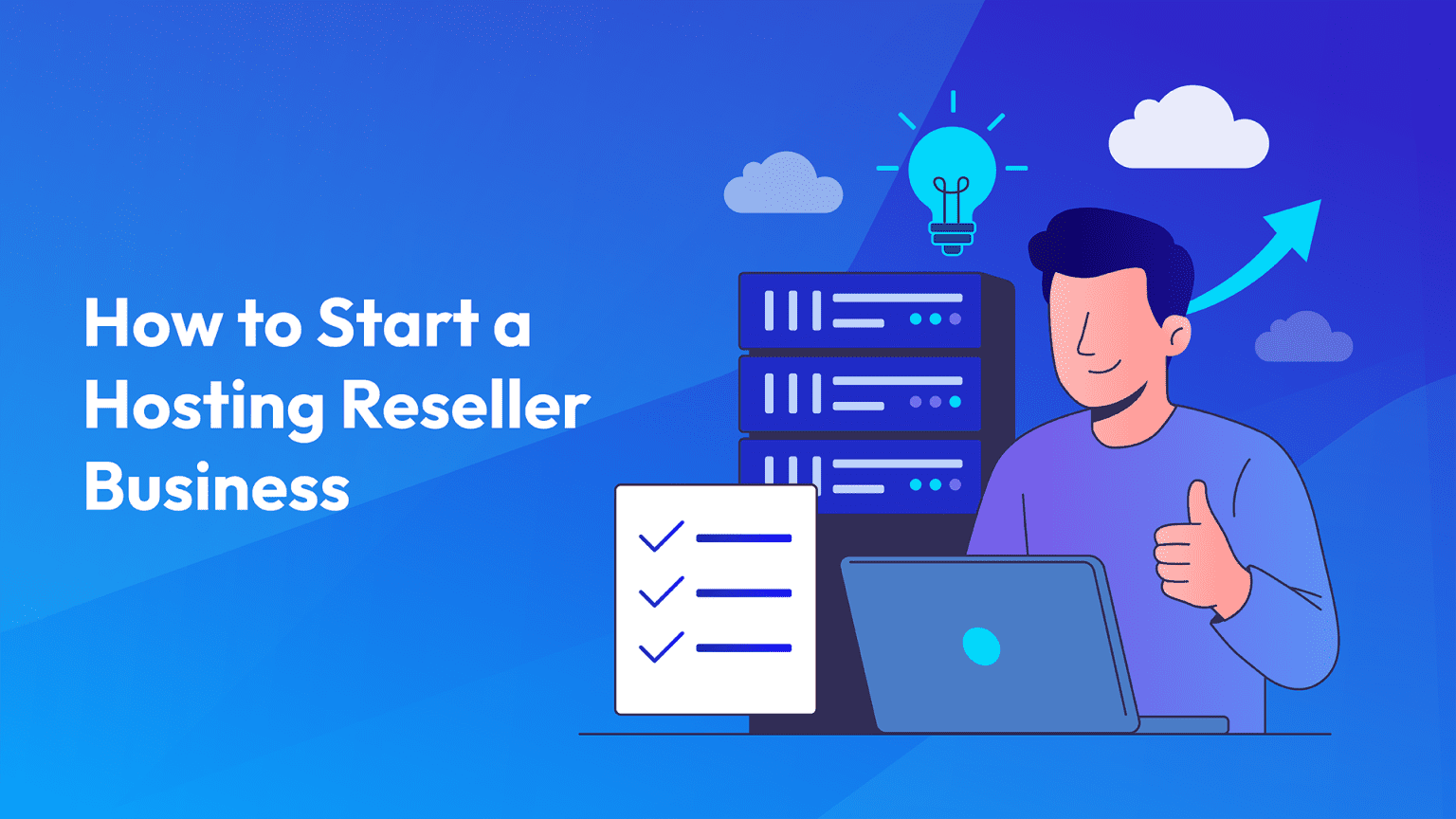 How to Start a Hosting Reseller Business: Step-by-Step Guide