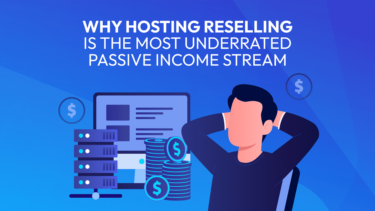 Why Hosting Reselling is the Most Underrated Passive Income Stream